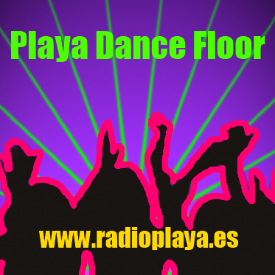 Playa Dance Floor - Every night from 11 pm on Radio Playa del Ingles